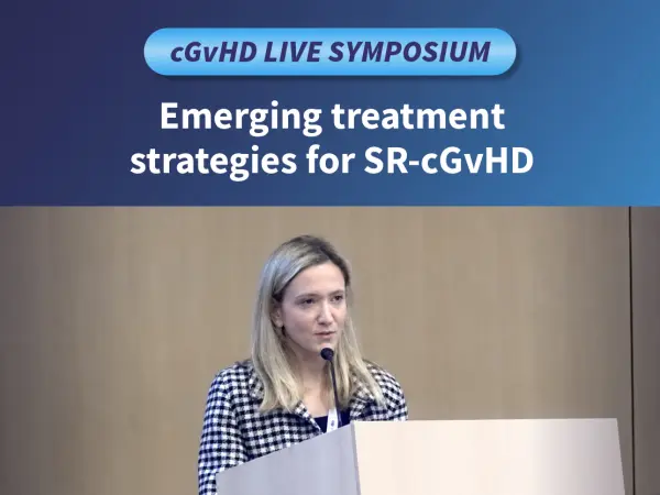 Symposium | Emerging treatment strategies for SR-cGvHD